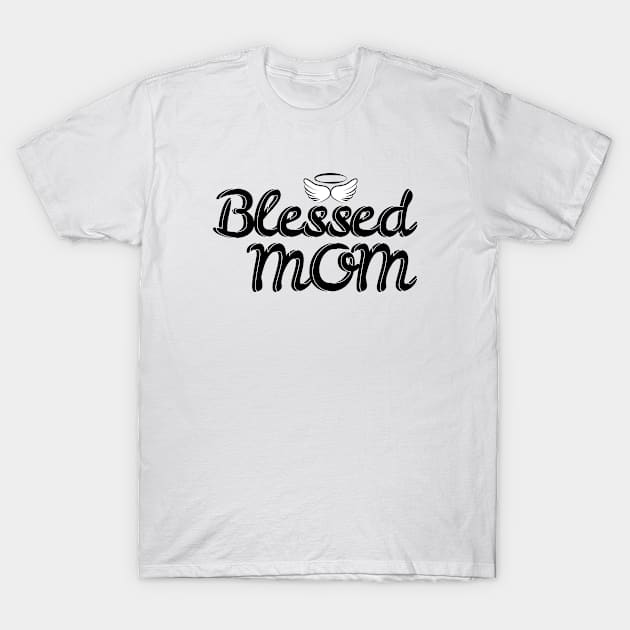 Blessed Mom T-Shirt by Marija154